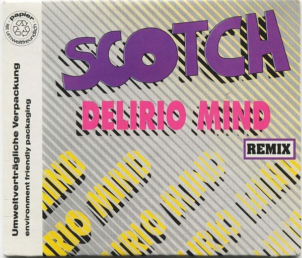 Итальянское диско оригинал. Scotch Delirio Mind. Scotch - Delirio Mind (Remix). Итальянское диско обложка альбома. Scotch Disco Band.